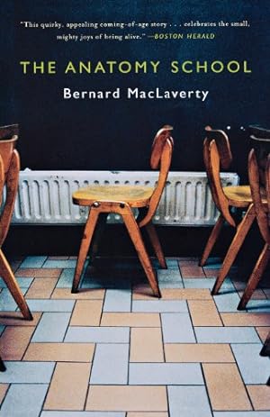 Seller image for The Anatomy School by MacLaverty, Bernard [Paperback ] for sale by booksXpress