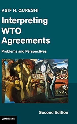 Bild des Verkufers fr Interpreting WTO Agreements: Problems and Perspectives by Qureshi, Asif H. [Hardcover ] zum Verkauf von booksXpress