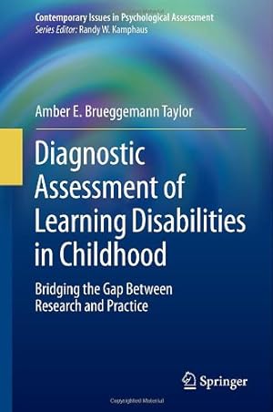 Imagen del vendedor de Diagnostic Assessment of Learning Disabilities in Childhood: Bridging the Gap Between Research and Practice (Contemporary Issues in Psychological Assessment) by Taylor, Amber E. Brueggemann [Hardcover ] a la venta por booksXpress
