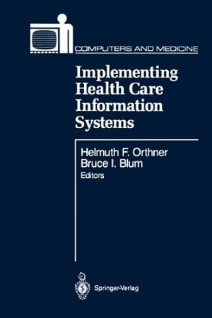 Seller image for Implementing Health Care Information Systems (Computers and Medicine) [Paperback ] for sale by booksXpress