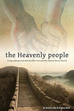 Bild des Verkufers fr The Heavenly People: Going Underground with Brother Yun and the Chinese House Church [Soft Cover ] zum Verkauf von booksXpress