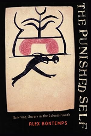 Seller image for The Punished Self: Surviving Slavery in the Colonial South by Bontemps, Alex [Paperback ] for sale by booksXpress