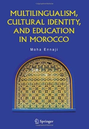 Immagine del venditore per Multilingualism, Cultural Identity, and Education in Morocco by Ennaji, Moha [Hardcover ] venduto da booksXpress