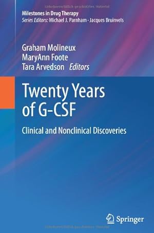 Seller image for Twenty Years of G-CSF: Clinical and Nonclinical Discoveries (Milestones in Drug Therapy) [Paperback ] for sale by booksXpress