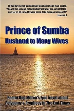 Image du vendeur pour Prince of Sumba: Husband to Many Wives by Milton, Don [Paperback ] mis en vente par booksXpress