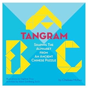 Seller image for A Tangram ABC: Shaping the Alphabet from an Ancient Chinese Puzzle [Soft Cover ] for sale by booksXpress