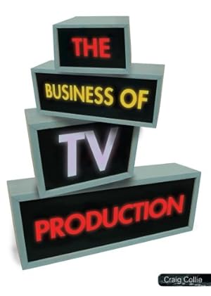 Image du vendeur pour The Business of Tv Production by Collie, Craig [Paperback ] mis en vente par booksXpress