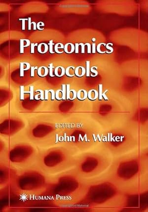 Seller image for The Proteomics Protocols Handbook (Methods in Molecular Biology) [Hardcover ] for sale by booksXpress