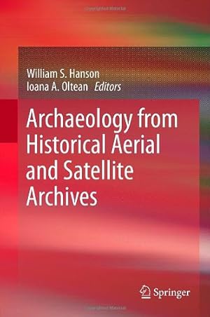 Immagine del venditore per Archaeology from Historical Aerial and Satellite Archives [Hardcover ] venduto da booksXpress