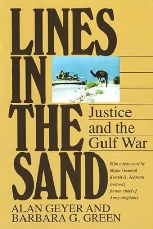 Seller image for Lines in the Sand: Justice and the Gulf War by Geyer, Alan, Green, Barbara G. [Paperback ] for sale by booksXpress