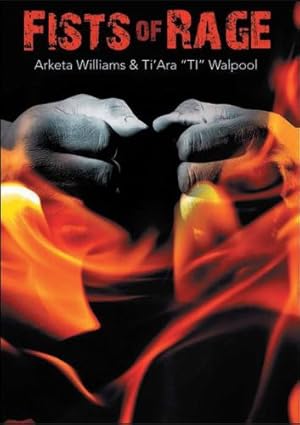 Image du vendeur pour Fists of Rage by Williams, Arketa, Walpool, Ti'ara Ti [Paperback ] mis en vente par booksXpress