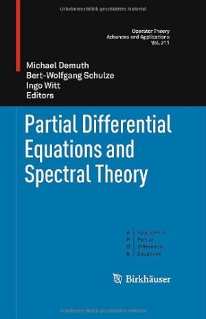 Image du vendeur pour Partial Differential Equations and Spectral Theory (Operator Theory: Advances and Applications, Vol. 211) [Hardcover ] mis en vente par booksXpress