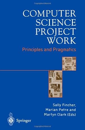 Seller image for Computer Science Project Work: Principles and Pragmatics [Paperback ] for sale by booksXpress