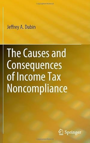 Imagen del vendedor de The Causes and Consequences of Income Tax Noncompliance by Dubin, Jeffrey A. [Hardcover ] a la venta por booksXpress