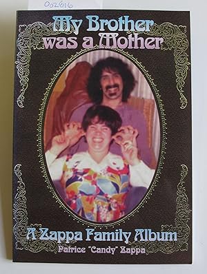 Bild des Verkufers fr My Brother Was a Mother: A Zappa Family Album zum Verkauf von The People's Co-op Bookstore