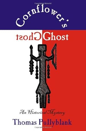 Seller image for Cornflower's Ghost: An Historical Mystery by Pullyblank, Thomas [Paperback ] for sale by booksXpress