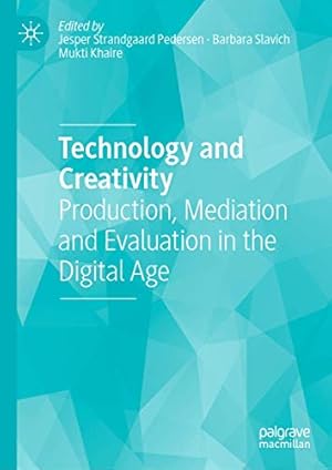 Immagine del venditore per Technology and Creativity: Production, Mediation and Evaluation in the Digital Age [Hardcover ] venduto da booksXpress