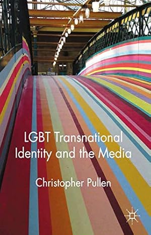 Seller image for LGBT Transnational Identity and the Media by Pullen, Christopher [Paperback ] for sale by booksXpress