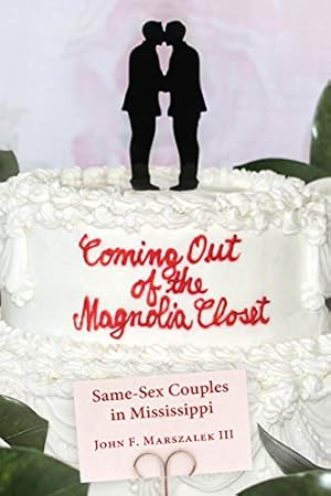 Seller image for Coming Out of the Magnolia Closet: Same-Sex Couples in Mississippi [Hardcover ] for sale by booksXpress