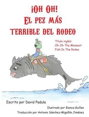 Seller image for Oh Oh the Meanest Fish in the Rodeo: (spanish Edition) [Hardcover ] for sale by booksXpress