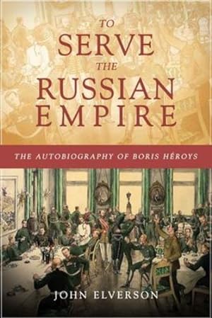 Seller image for To Serve the Russian Empire [Soft Cover ] for sale by booksXpress