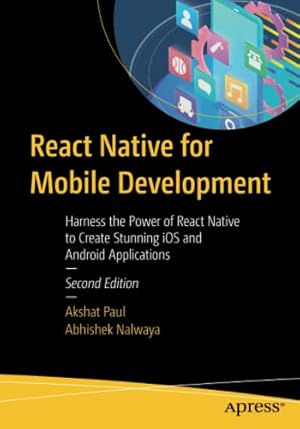 Bild des Verkufers fr React Native for Mobile Development: Harness the Power of React Native to Create Stunning iOS and Android Applications by Paul, Akshat, Nalwaya, Abhishek [Paperback ] zum Verkauf von booksXpress