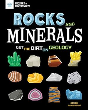 Seller image for Rocks and Minerals: Get the Dirt on Geology (Inquire & Investigate) by Eboch, Chris [Paperback ] for sale by booksXpress