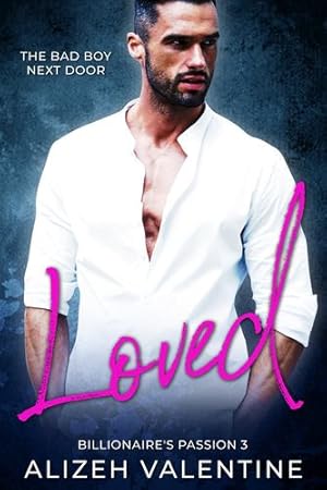 Seller image for Loved: The Bad Boy Next Door (Billionaire's Passion Book) by Valentine, Alizeh [Paperback ] for sale by booksXpress
