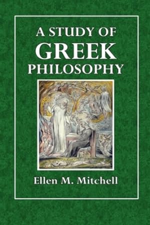 Seller image for A Study of Greek Philosophy by Mitchell, Ellen M [Paperback ] for sale by booksXpress