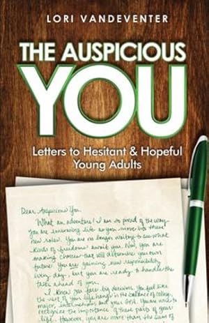 Seller image for The Auspicious You: Letters to Hesitant and Hopeful Young Adults [Soft Cover ] for sale by booksXpress