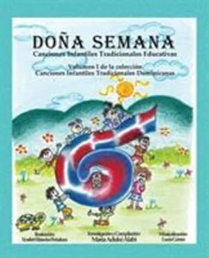 Imagen del vendedor de Do ±a Semana: Canciones Infantiles Tradicionales Educativas (Canciones Infantiles Tradicionales Dominicanas) (Spanish Edition) by Alabi, Maria Aduke [Paperback ] a la venta por booksXpress