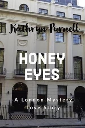 Image du vendeur pour Honey Eyes: A London Mystery Love Story by Purnell, Kathryn [Paperback ] mis en vente par booksXpress