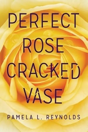 Immagine del venditore per Perfect Rose Cracked Vase by Reynolds, Pamela L. [Paperback ] venduto da booksXpress