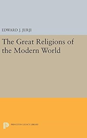 Immagine del venditore per Great Religions of the Modern World (Princeton Legacy Library) by Jurji, Edward Jabra [Hardcover ] venduto da booksXpress