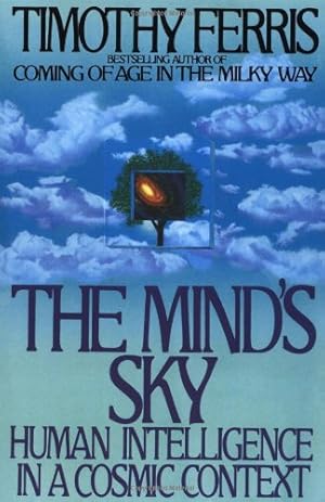 Seller image for The Mind's Sky: Human Intelligence in a Cosmic Context by Ferris, Timothy [Paperback ] for sale by booksXpress