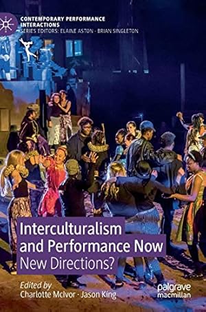 Image du vendeur pour Interculturalism and Performance Now: New Directions? (Contemporary Performance InterActions) [Hardcover ] mis en vente par booksXpress
