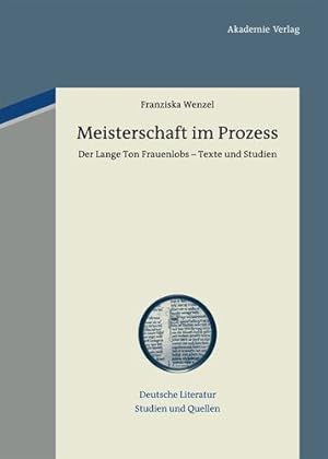 Imagen del vendedor de Meisterschaft im Prozess (Deutsche Literatur. Studien Und Quellen) (German Edition) by Wenzel, Franziska [Hardcover ] a la venta por booksXpress