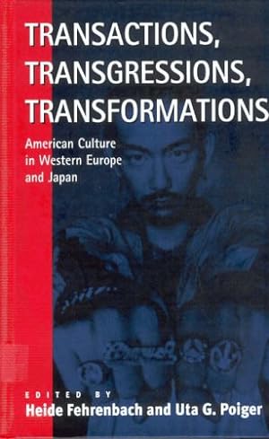 Seller image for Transactions, Transgressions, Transformation: American Culture in Western Europe and Japan [Hardcover ] for sale by booksXpress
