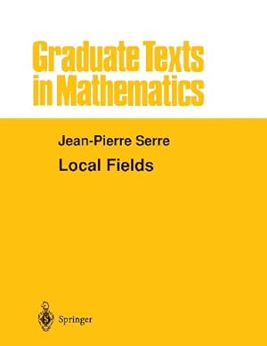 Imagen del vendedor de Local Fields (Graduate Texts in Mathematics) by Serre, Jean-Pierre [Paperback ] a la venta por booksXpress