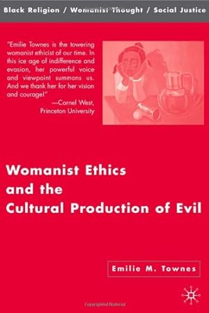 Seller image for Womanist Ethics and the Cultural Production of Evil (Black Religion/Womanist Thought/Social Justice) by Townes, Emilie M. [Hardcover ] for sale by booksXpress