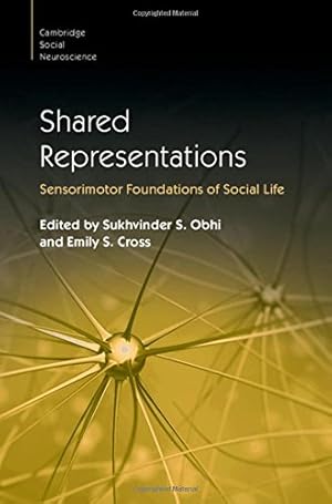 Seller image for Shared Representations: Sensorimotor Foundations of Social Life (Cambridge Social Neuroscience) [Hardcover ] for sale by booksXpress