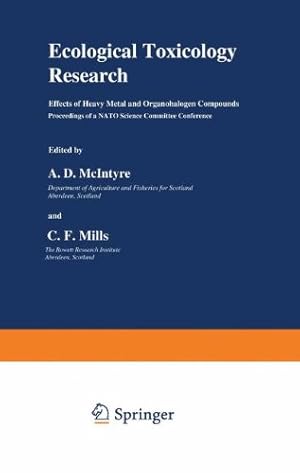 Seller image for Ecological Toxicology Research: Effects of Heavy Metal and Organohalogen Compounds by McIntyre, A. D., Mills, C. F. [Paperback ] for sale by booksXpress