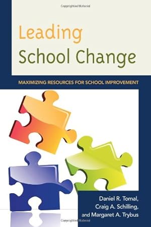 Imagen del vendedor de Leading School Change: Maximizing Resources for School Improvement (The Concordia University Leadership Series) [Hardcover ] a la venta por booksXpress