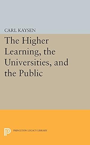 Immagine del venditore per The Higher Learning, the Universities, and the Public (Princeton Legacy Library) by Kaysen, Carl [Paperback ] venduto da booksXpress