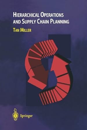 Seller image for Hierarchical Operations and Supply Chain Planning (Advanced Manufacturing) by Miller, Tan C. [Paperback ] for sale by booksXpress
