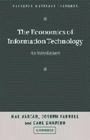 Seller image for The Economics of Information Technology: An Introduction (Raffaele Mattioli Lectures) by Varian, Hal R., Farrell, Joseph, Shapiro, Carl [Paperback ] for sale by booksXpress