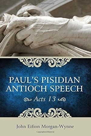 Immagine del venditore per Paul's Pisidian Antioch Speech (Acts 13) [Soft Cover ] venduto da booksXpress