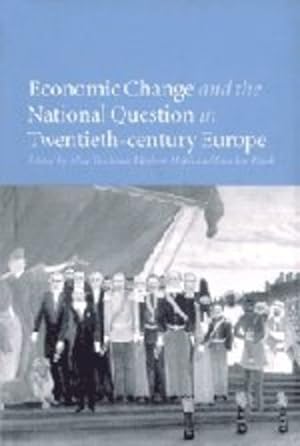 Seller image for Economic Change and the National Question in Twentieth-Century Europe [Hardcover ] for sale by booksXpress