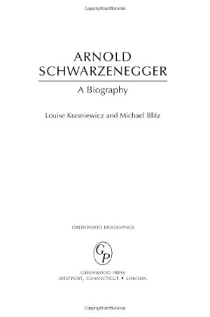 Bild des Verkufers fr Arnold Schwarzenegger: A Biography (Greenwood Biographies) by Blitz, Michael, Krasniewicz, Louise [Hardcover ] zum Verkauf von booksXpress