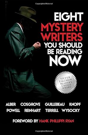 Seller image for Eight Mystery Writers You Should be Reading Now by Guillebeau, Michael, Knopf, Chris, Reinhart, Larissa, Alber, Lisa, Cosgrove, Kathleen, Powell, Jessie Bishop, Terrell, Jaden, Wysocky, Lisa [Paperback ] for sale by booksXpress